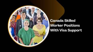 Canada Skilled Worker Positions With Visa Support