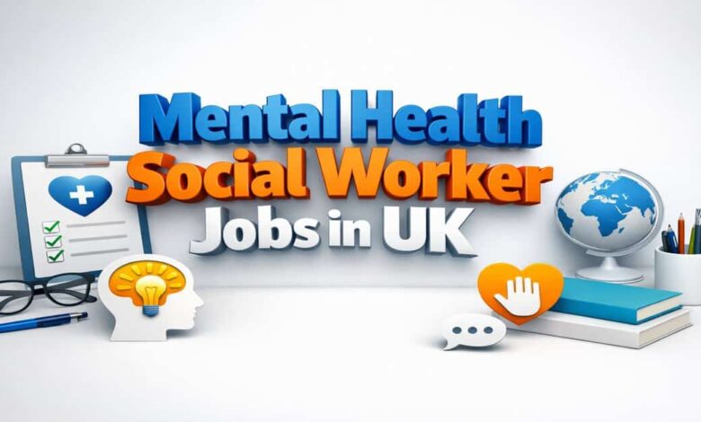 Mental Health Social Worker Jobs in UK