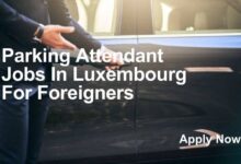Parking Attendant Jobs In Luxembourg For Foreigners