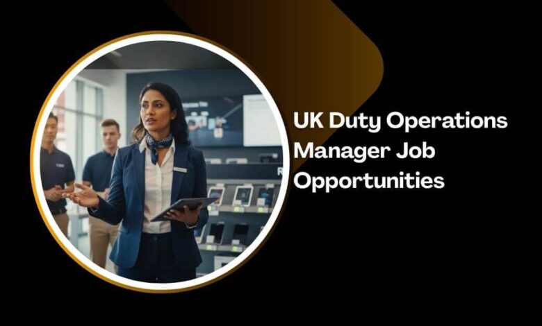 UK Duty Operations Manager Job Opportunities