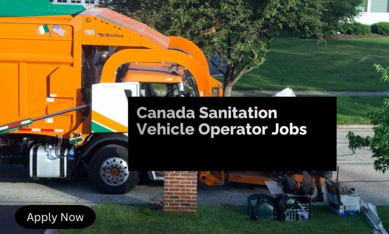 Canada Sanitation Vehicle Operator Jobs