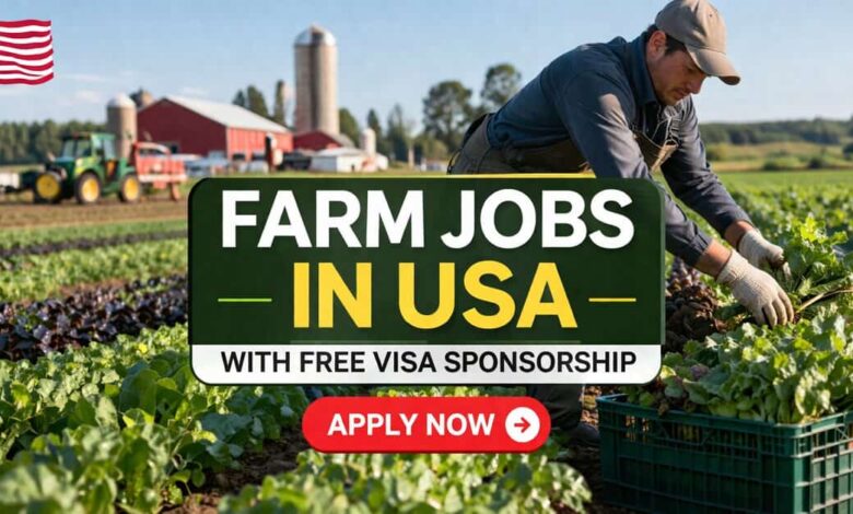 Farm Jobs in USA with Free Visa Sponsorship