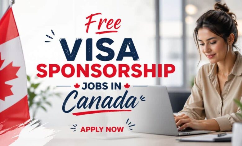 Free Visa Sponsorship Jobs in Canada
