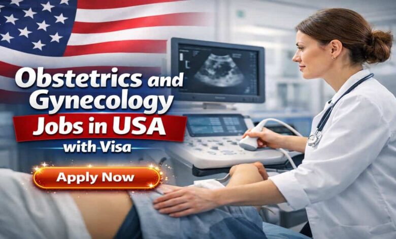 Obstetrics and Gynecology Jobs in USA with Visa