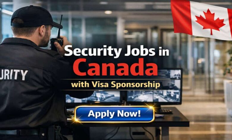 Security Jobs in Canada with Visa Sponsorship
