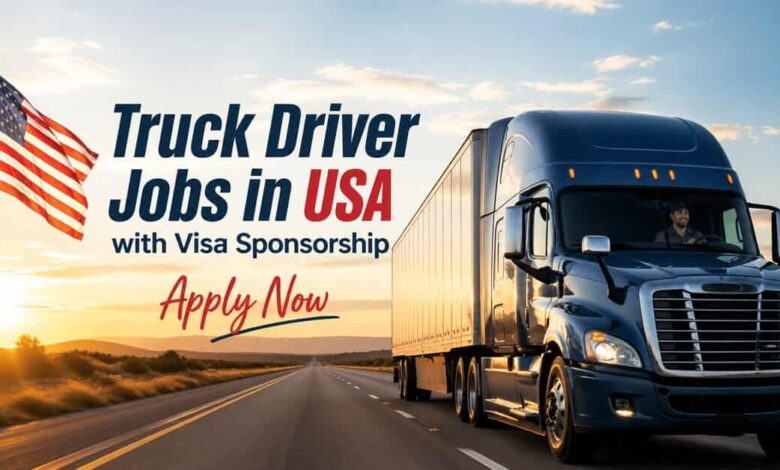 Truck Driver Jobs in USA with Visa Sponsorship