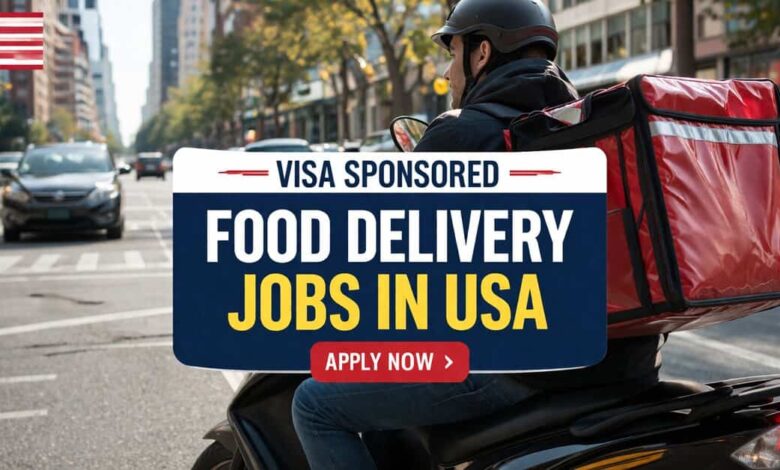 Visa Sponsored Food Delivery Jobs in USA