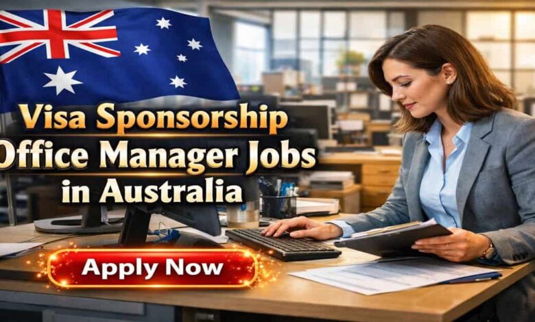 Visa Sponsorship Office Manager Jobs in Australia