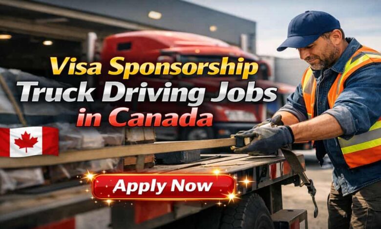 Visa Sponsorship Truck Driving Jobs in Canada