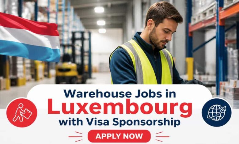 Warehouse Jobs in Luxembourg with Visa Sponsorship