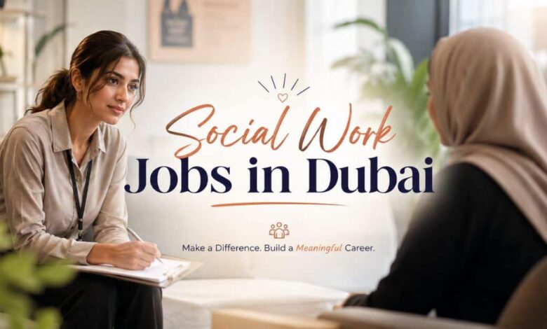 Social Work Jobs in Dubai